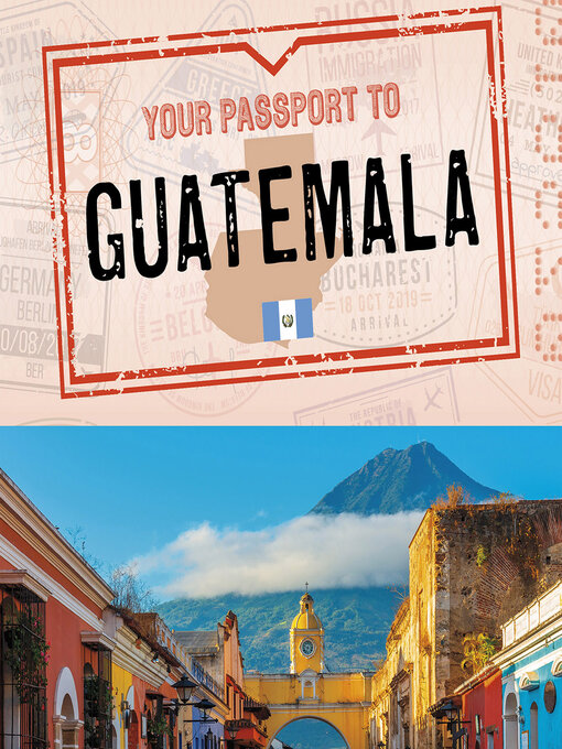 Title details for Your Passport to Guatemala by Nancy Dickmann - Available